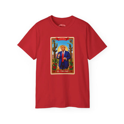 Camiseta unisex de algodón ultra fino con la tarjeta de lotería EL TRUMP 
